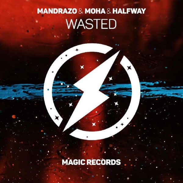 Mandrazo x Moha x Halfway - WASTED