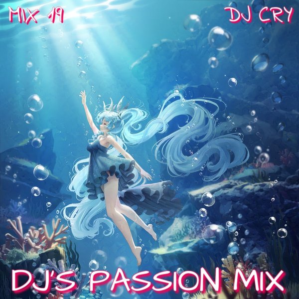 DJ Cry - DJ's Passion Mix 19