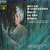 Dinah Washington - The Blues Ain't Nothin' But A Woman Cryin' For Her Man