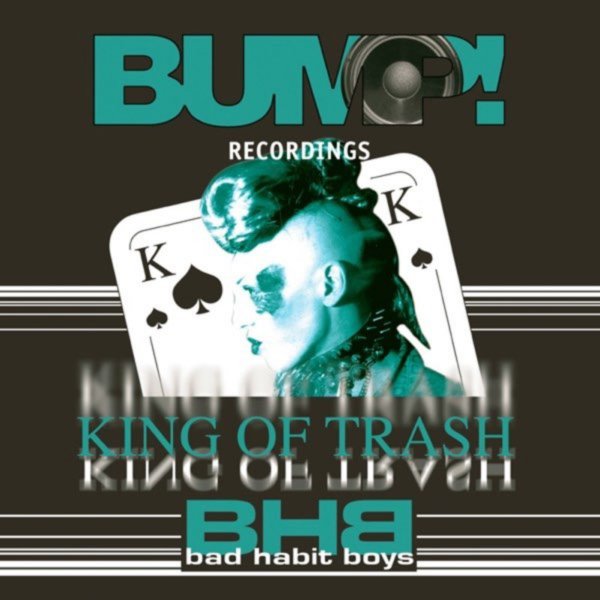 Bad Habit Boys - King Of Trash (Warp Brothers RMX)