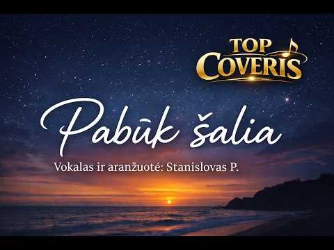 TOP COVERIS - Pabūk šalia (nauja dainos versija )