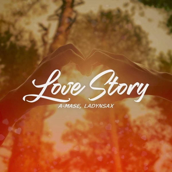 A-Mase/Ladynsax - Love Story