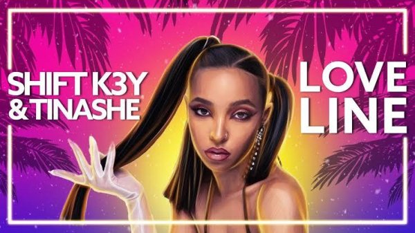 ShiftK3y &amp; Tinashe - #Love Line