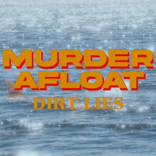 Murder Afloat &amp; Kyle Weeden - Dirt Lies