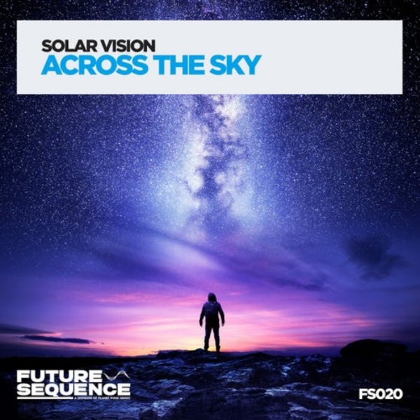 Solar Vision - Across The Sky (Extended Mix)