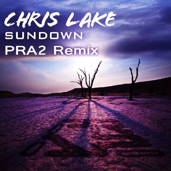 Chris Lake - Sundown (PRA2 Dubstep Remix)