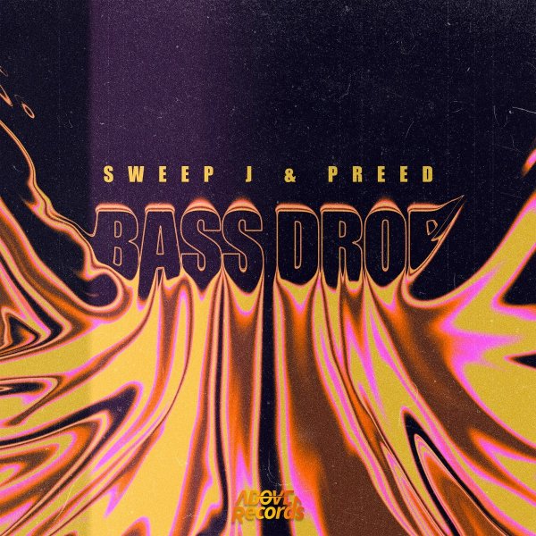Sweep J/PREED - BASS DROP