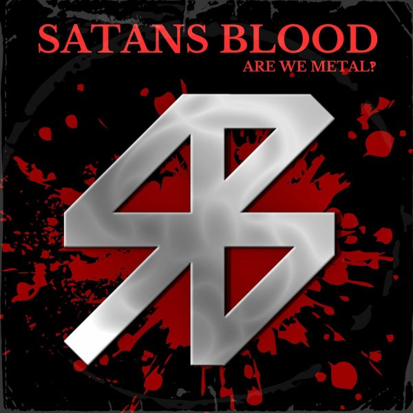 Satans Blood - Are We Metal