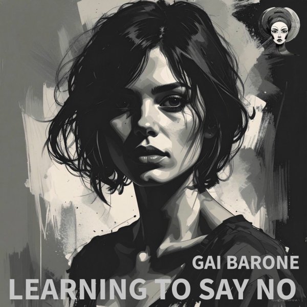 Gai Barone - Learning to Say No