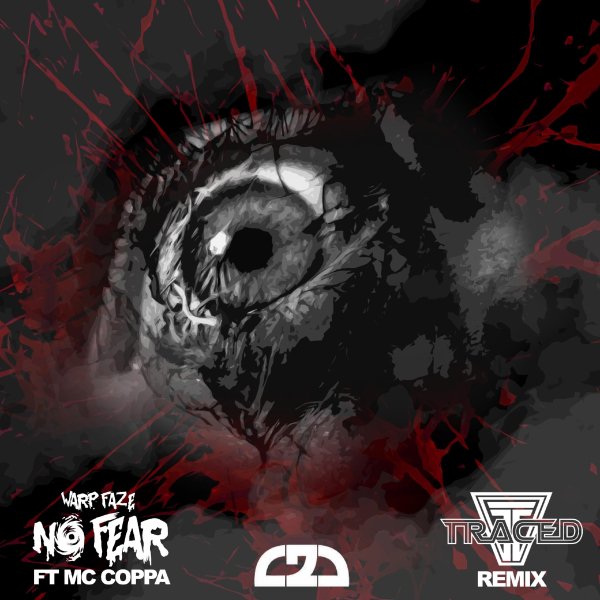 Warp Fa2e feat. Coppa - No Fear (Traced Remix)