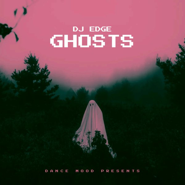 DJ EDGE - Ghosts