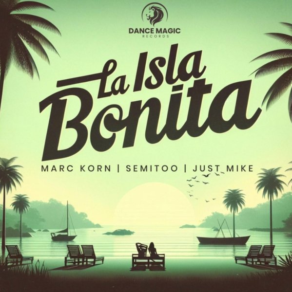 Marc Korn, Semitto, Just Mike - La Isla Bonita [Extended Mix]