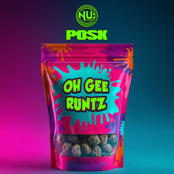 Posk, Nu Elementz - Oh Gee Runtz