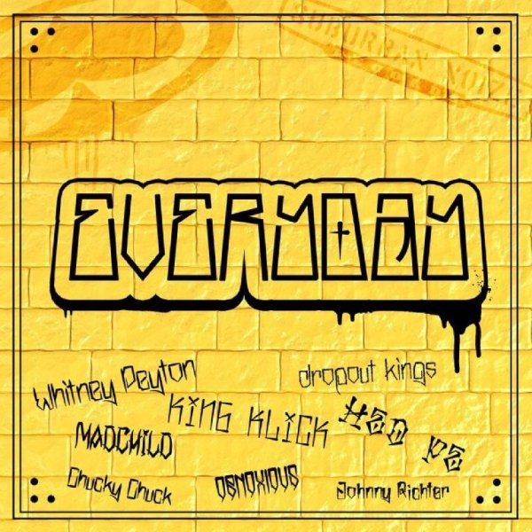 Whitney Peyton, (hed) p.e., Dropout Kings, Johnny Ritcher, Obnoxious, Chucky Chuck - Everyday