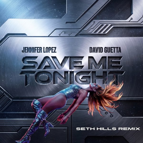 Jennifer Lopez &amp; David Guetta - Save Me Tonight (Seth Hills Extended Remix)