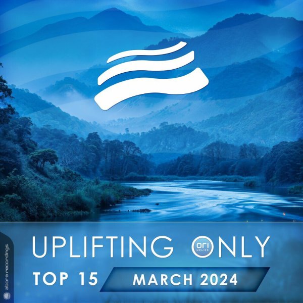 VA - Uplifting Only Top 15: March 2024