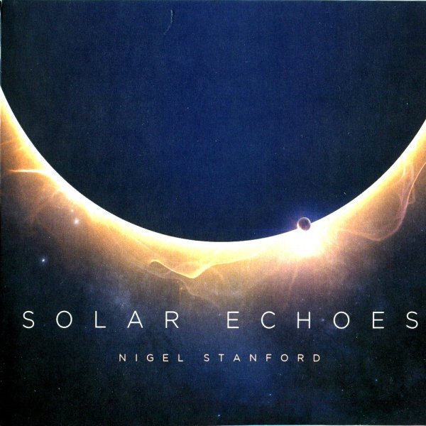 Nigel Stanford - Solar Echoes