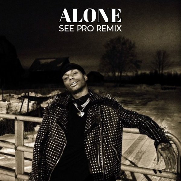 Night Lovell - Alone (SEE Pro Remix)