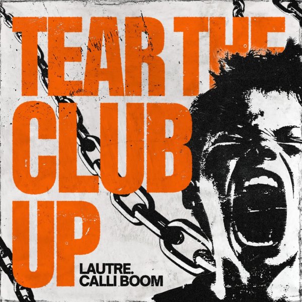 LAUTRE., Calli Boom - TEAR THE CLUB UP