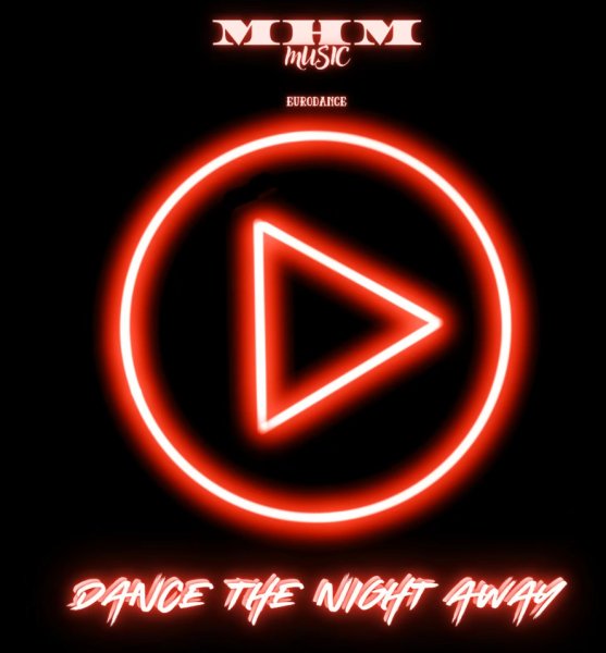 M-H-M - Dance The Night Away