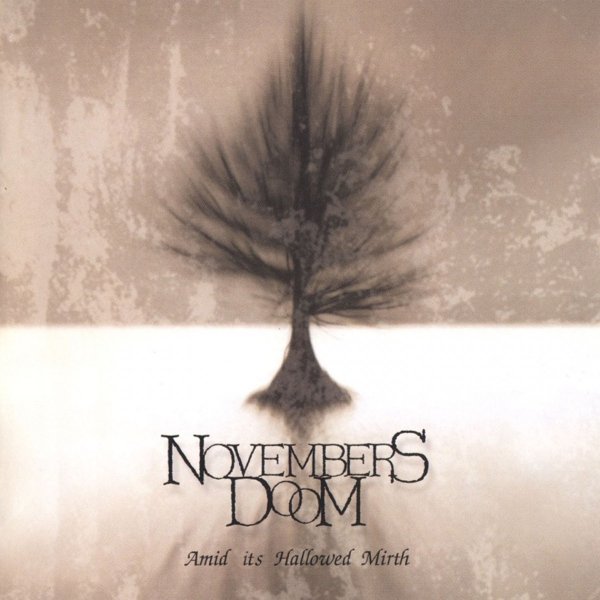 Novembers Doom - Amid Its Hallowed Mirth