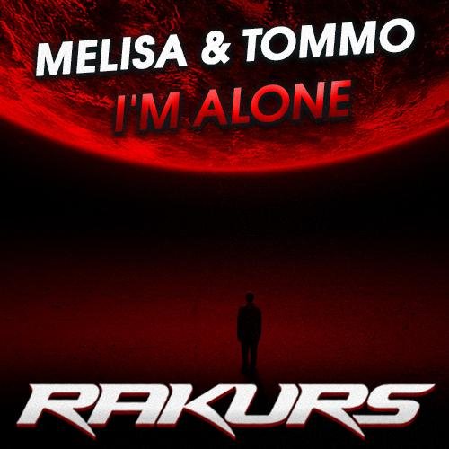MELISA feat TOMMO - I'm Alone (Remix)