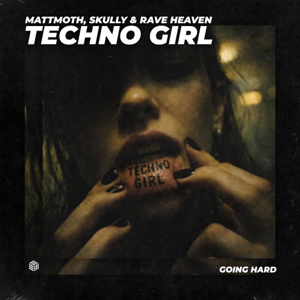 mattmoth, Skully &amp; RAVE HEAVEN - Techno Girl (Original Mix)