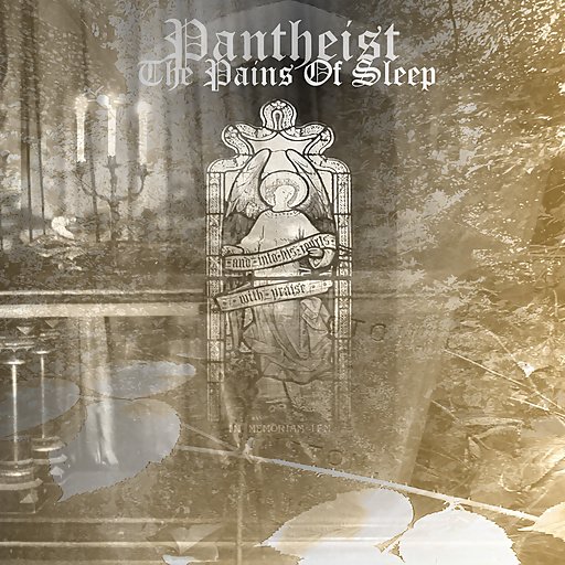 Pantheist - The Pains Of Sleep