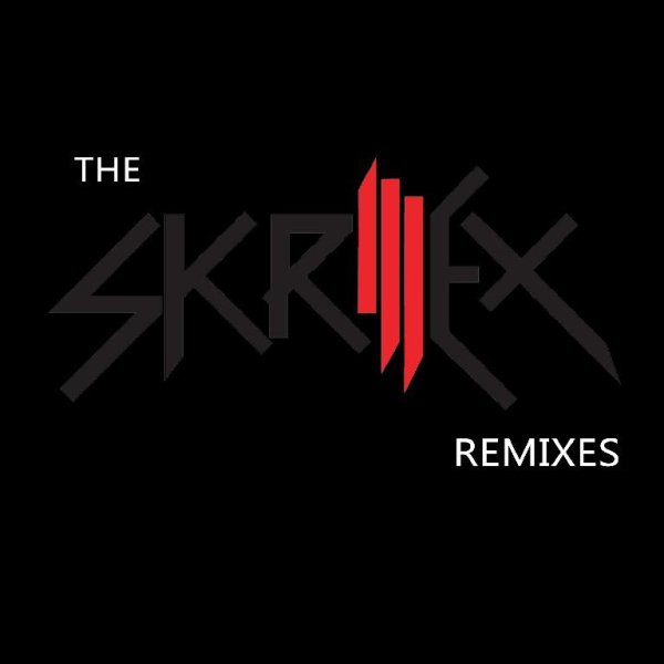 Skrillex - Remixes (Vol.1)