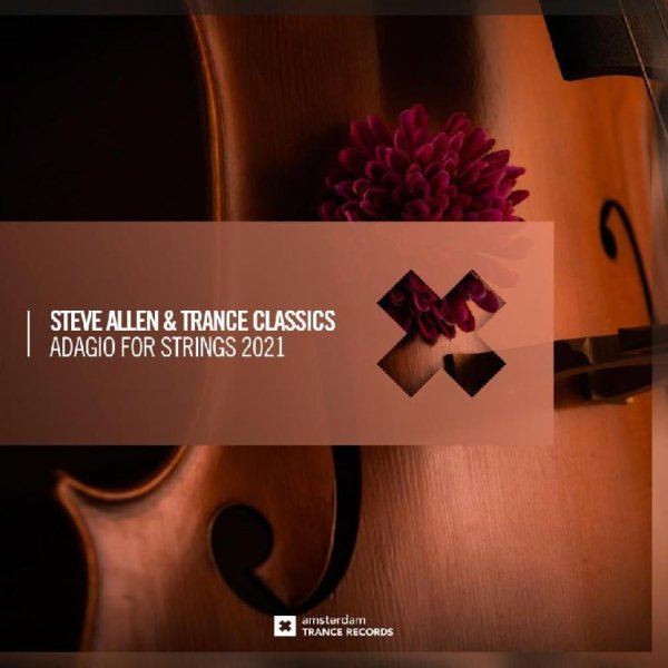 Steve Allen &amp; Trance Classics - Adagio For Strings 2021 (Extended Mix)