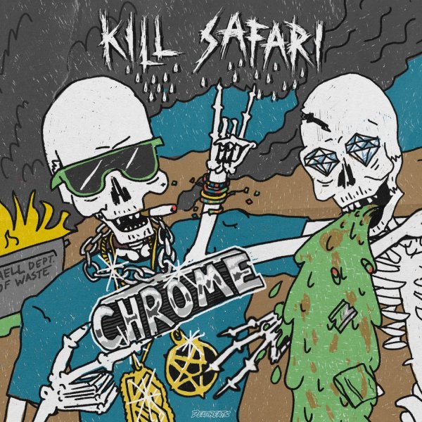 Kill Safari - Chrome (feat. Armanni Reign)