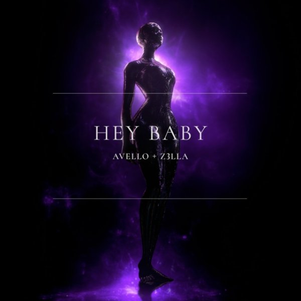 AVELLO &amp; Z3LLA - HEY BABY