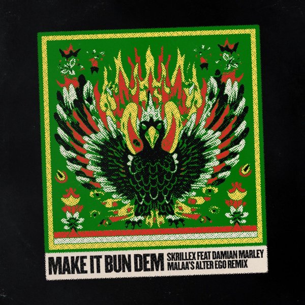 Skrillex &amp; Damian Marley - Make It Bun Dem (Malaa's Alter Ego Remix)