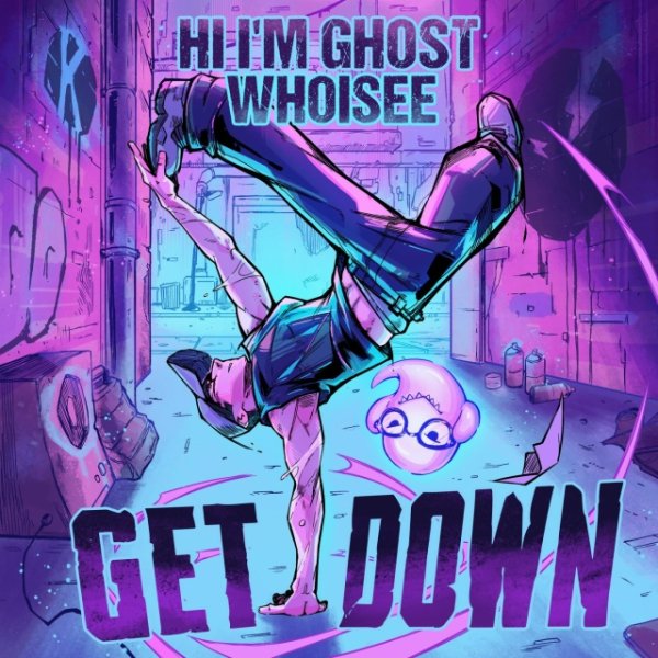 Hi I'm Ghost &amp; WHOiSEE - Get Down