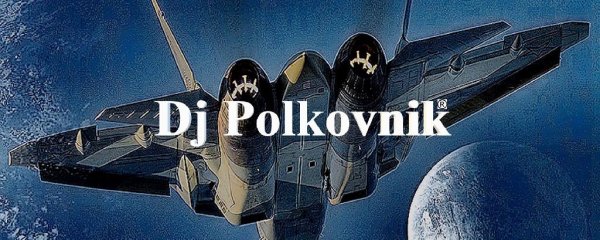 Dj Polkovnik - Fantasy