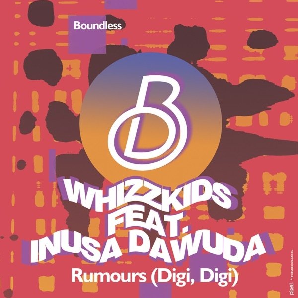 Whizzkids feat. Inusa Dawuda - Rumours (Digi Digi)