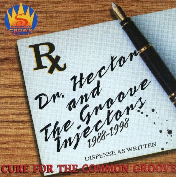 Dr. Hector &amp; The Groove Injectors - Safe In Your Arms Again