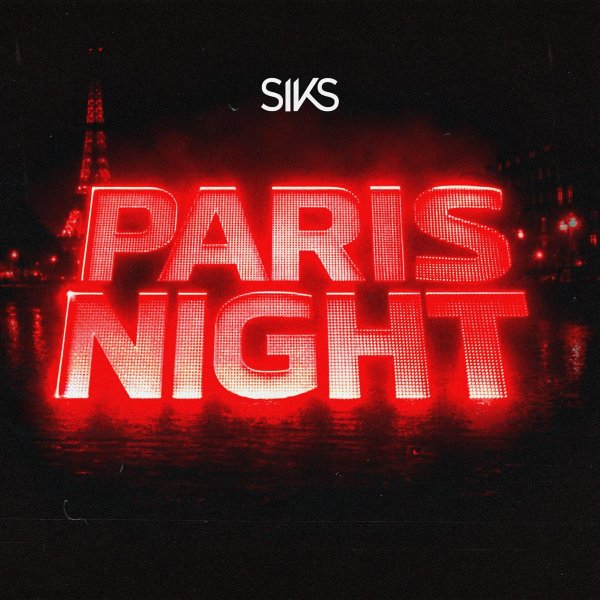 Siks - Paris Night (Original Mix)