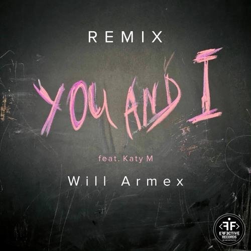 Will Armex &amp; Katy M - You &amp; I (Denis Bravo Remix)