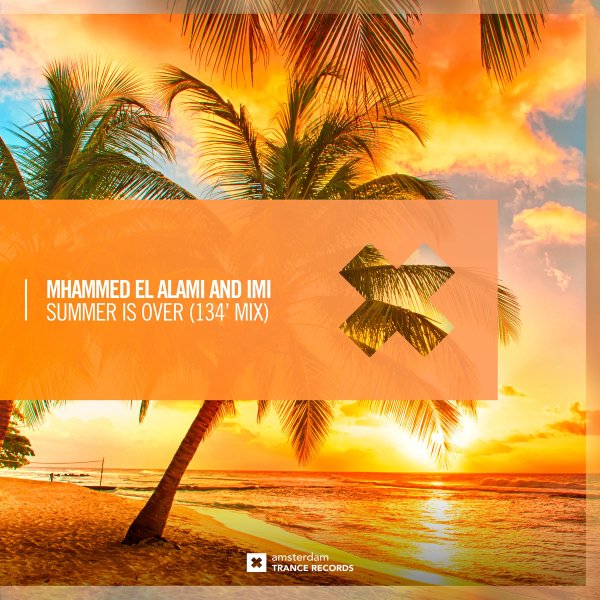 Mhammed El Alami And Imi - Summer Is Over (134' Dub)