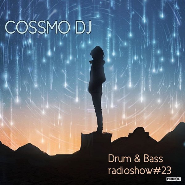 COSSMO DJ - COSSMO DJ - Drum &amp; Bass radioshow #23