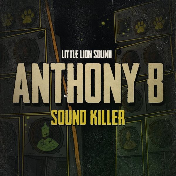 Anthony B &amp; Little Lion Sound - Sound Killer