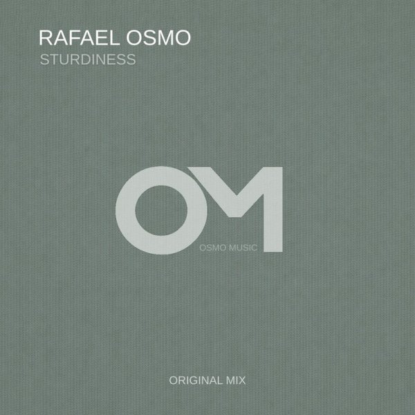 Rafael Osmo - Sturdiness (Original Mix)