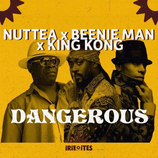 Beenie Man, King Kong, Nuttea, Irie Ites - Dangerous
