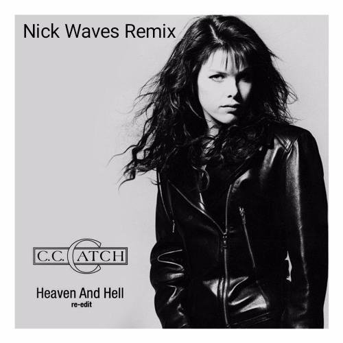 C.C.Catch - Heaven and Hell (Nick Waves Remix 2021)