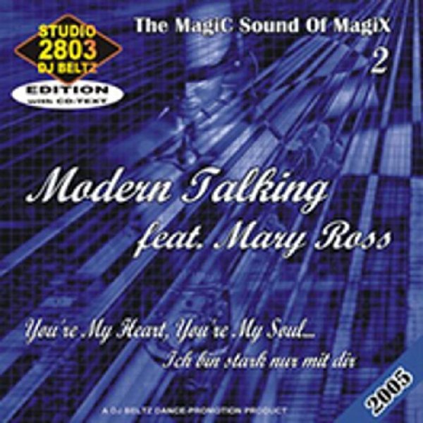 Modern Talking feat. Mary Ross - You're My Heart... Ich Bin Stark (Long Mix) (feat. Mary Ross)