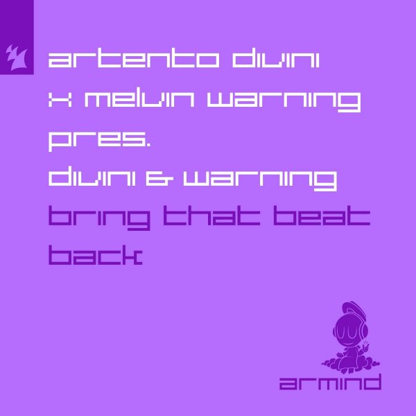 Artento Divini x Melvin Warning pres. Divini &amp; Warning - Bring That Beat Back (Extended Mix)