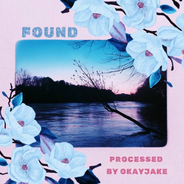 OkayJake - Found