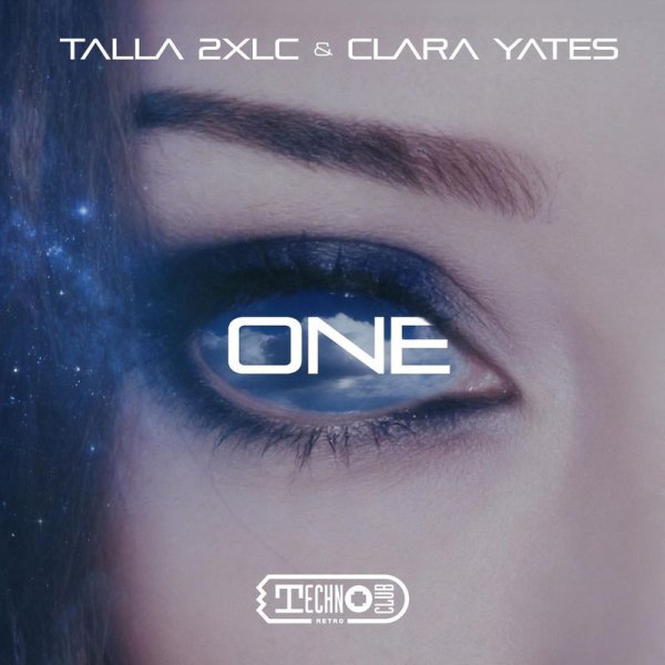 Talla 2XLC &amp; Clara Yates - One (Club Mix)