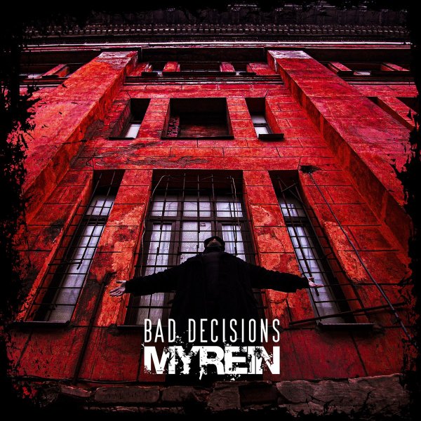 Myrein - Bad Decisions